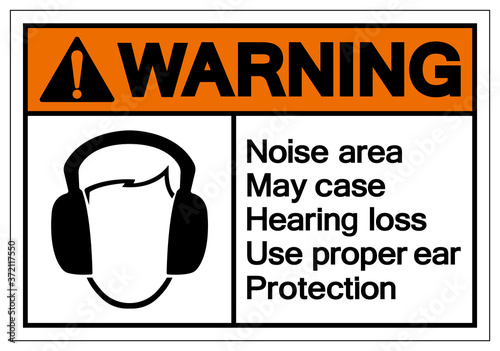 Warning Noise area May case Hearing loss Use proper ear ProtectionSymbol Sign,Vector Illustration, Isolate On White Background Label. EPS10 photo