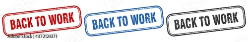 back to work square isolated sign set. back to work stamp