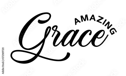 Amazing Grace, Biblical Phrase, Christian Quote Design, Typography for print or use as poster, card, flyer or T Shirt