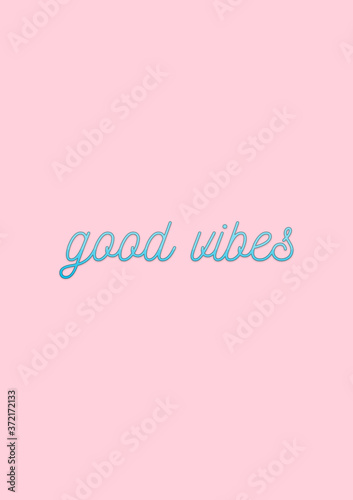 Good Vibes. Poster with pink background. Inspiring quote calligraphy. Printable poster