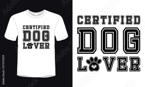 Εκτύπωση καμβά "Certified dog lover" crazy dog lover t-shirt.