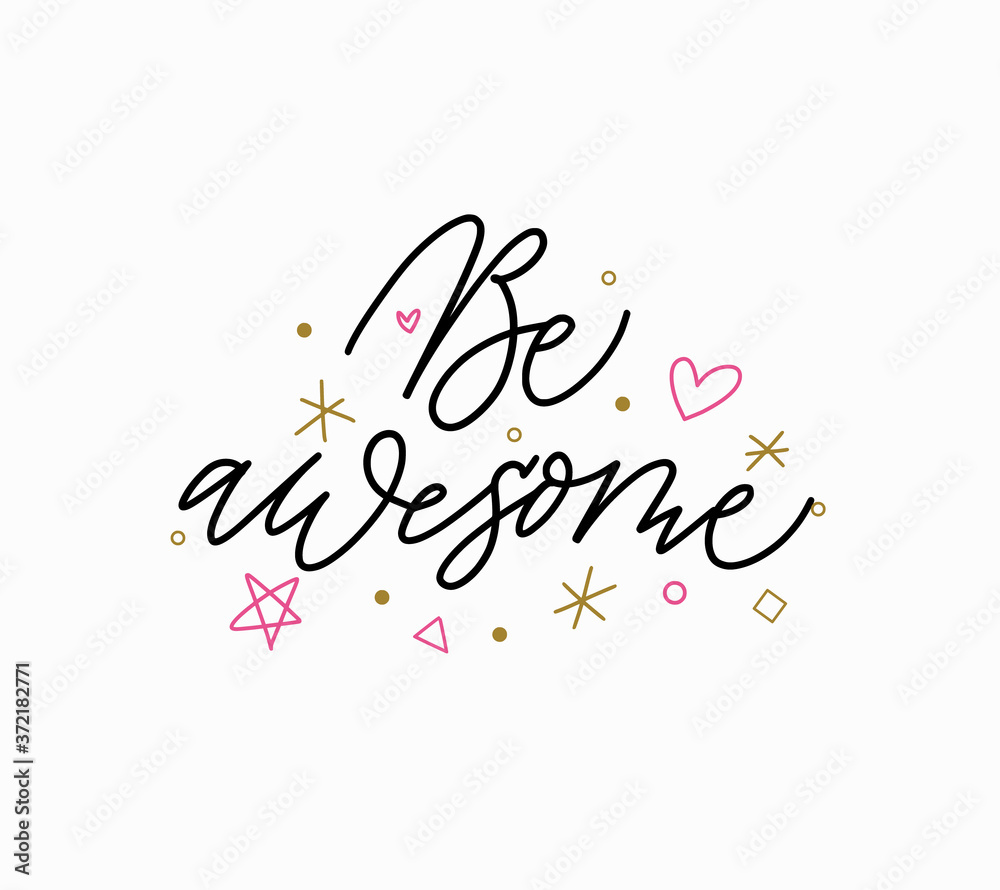 Obraz premium Be awesome fun motivation quote brush design