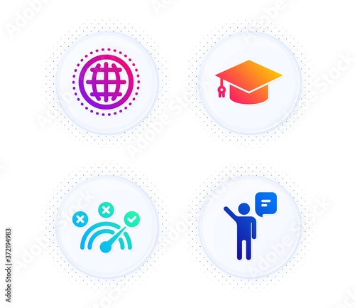 Globe, Graduation cap and Correct answer icons simple set. Button with halftone dots. Agent sign. Internet world, University, Speed symbol. Business person. Education set. Vector © blankstock