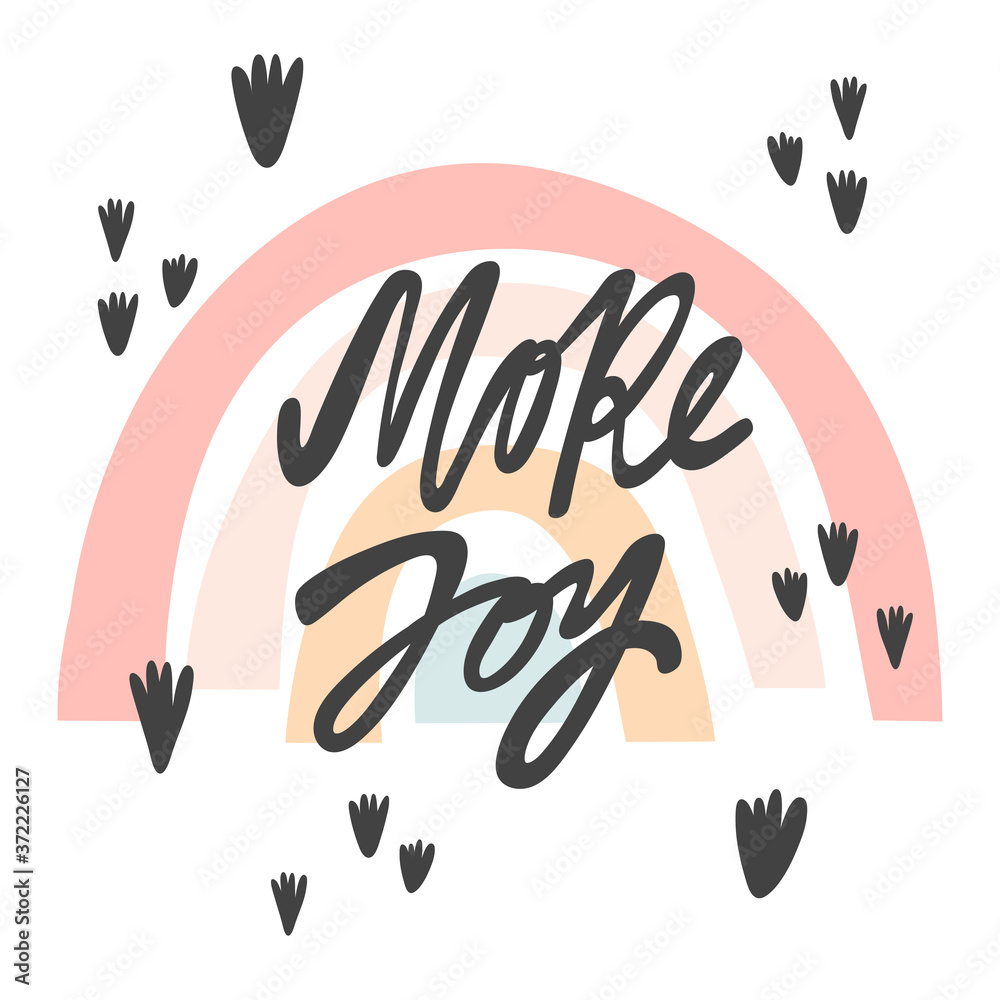 Fototapeta premium More Joy. Message, quote, sign, Lettering, Handwritten, vector for greeting