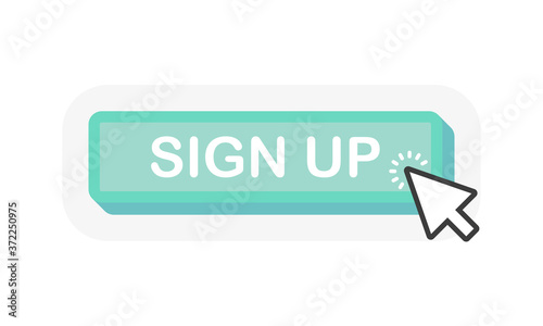SIGN UP green 3D button with mouse pointer clicking. White background. Vector illustration.