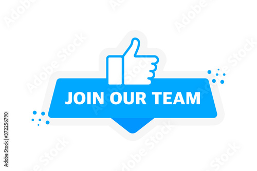 Flat banner with blue join our team for marketing design. Business concept. Speech bubble. Flat vector. Megaphone banner. Vector icon illustration.
