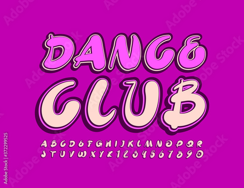 Vector entertainment sign Dance Club. Creative handwritten Font. Bright artistic Alphabet Letters and Numbers
