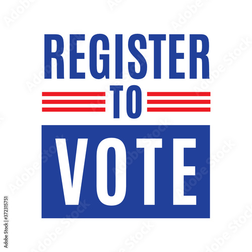 Register to Vote, Vote 2020, President Election, Vote Ballot, Ballot Box, Political, Vector Illustration Background