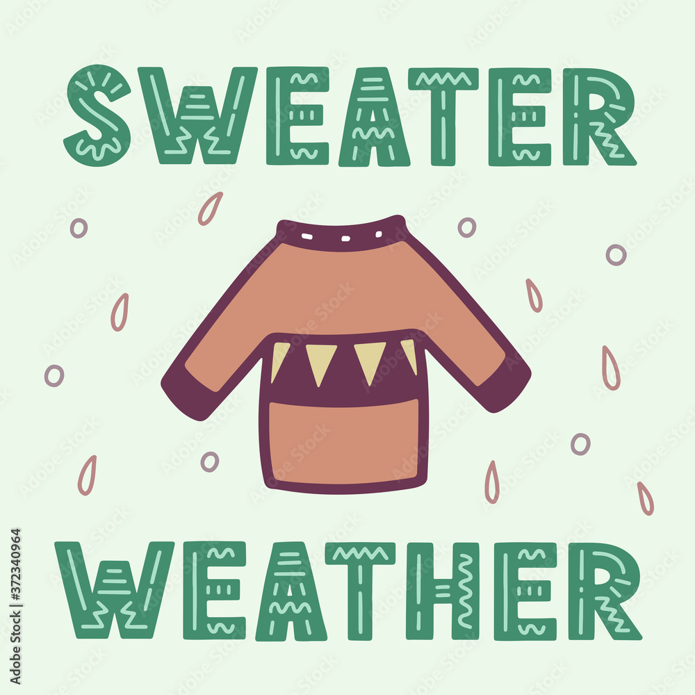 Cute vector illustration with hand lettering and sweater. Vector