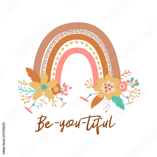 Floral rainbow Tribal boho chic rainbow flowers Positive quote be you tiful. Beautiful bohemian graphic element. Vector