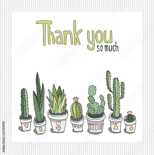 Vector Thank you card design with hand drawn cactus in pot. Succulents and plants in a row. Cute and funny.