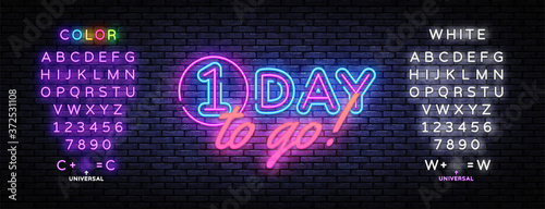 One Day to go neon banner vector design template. One Day Sale light banner, design element, night bright advertising, bright sign. Vector illustration. Editing text neon sign