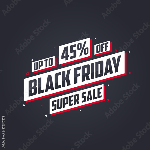Black Friday sale banner or poster upto 45% off. Black Friday sale 45% discount offer vector illustration.