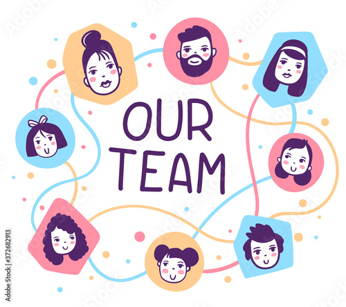 Vector illustration of our team. Many different head of people joined together on white background with text.