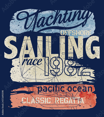 Pacific ocean sailing yacht racing regatta vector print for boy t shirt grunge effect in separate layer
