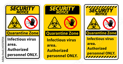 Security Notice Quarantine Infectious Virus Area sign on white background