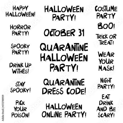 Set of halloween party quotes. Cute hand drawn lettering in modern scandinavian style. Isolated on white background. Vector stock illustration.