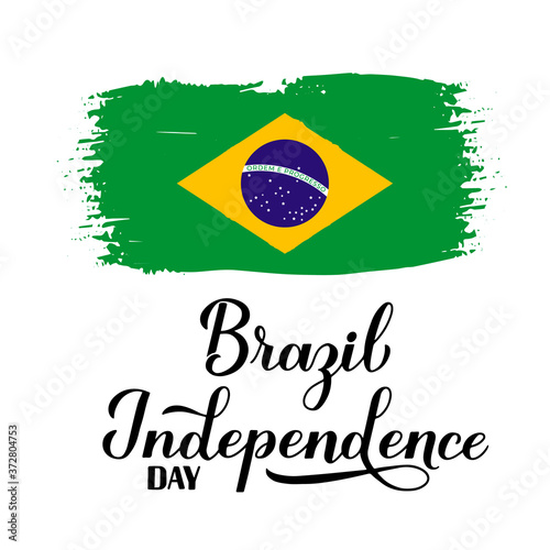 Brazil Independence Day calligraphy hand lettering with flag isolated on white. Brazilian holiday celebrated on September 7. Vector template for typography poster, banner, greeting card, flyer, etc