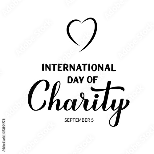 International Day of Charity calligraphy hand lettering isolated on white. Vector template for typography poster, banner, postcard, flyer, etc