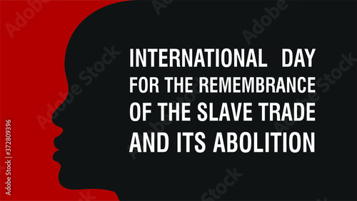 International Day for the Remembrance of the Slave Trade and Its Abolition. August 23. Vector Illustration.