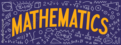 Mathematics. Maths doodle with hand drawn lettering banner. 