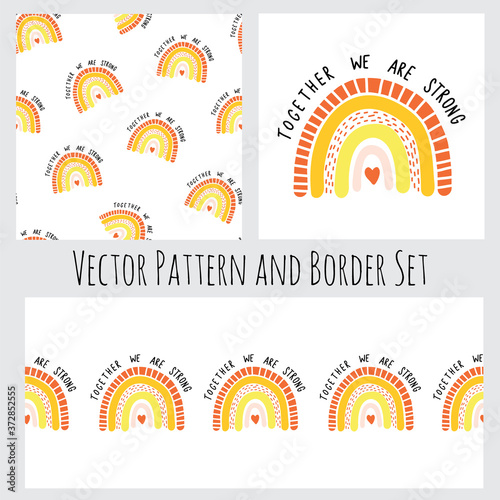 Vector set Rainbow seamless pattern border. Together we are strong lettering. Childish seamless illustration with hand drawn rainbow and motivational lettering. Trendy kids vector background.
