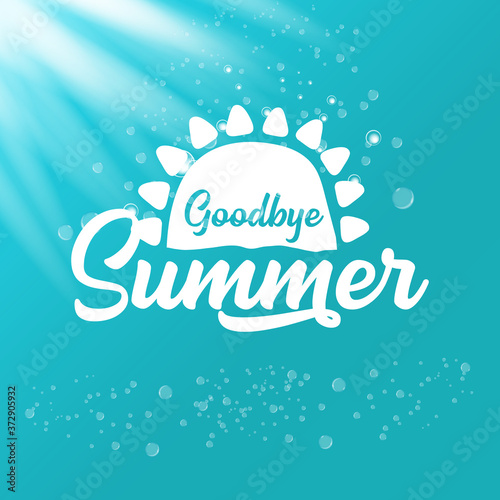 White goodbye summer vector concept text label or sticker on azure sea or ocean water with sun lights background