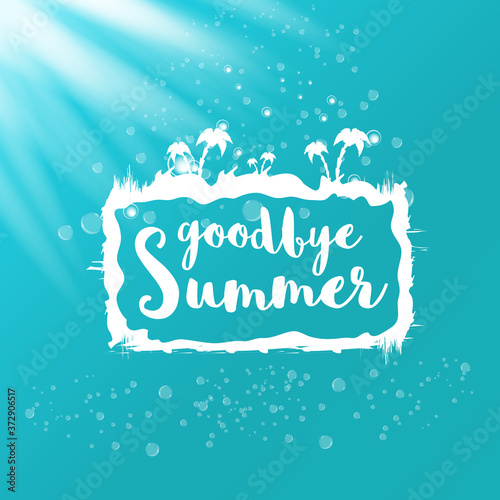 White goodbye summer vector concept text label or sticker on azure sea or ocean water with sun lights background