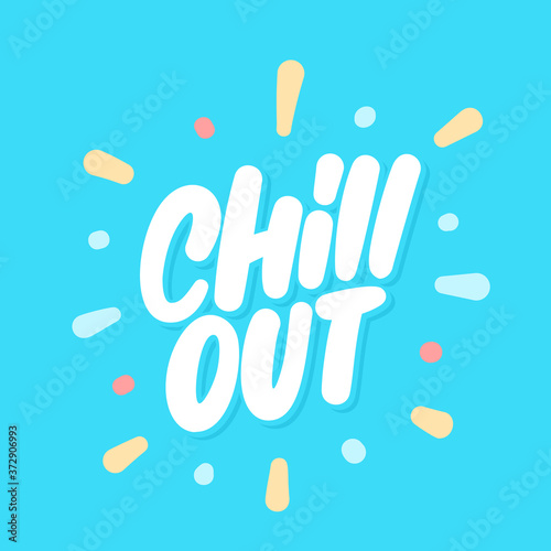  Chill out. Vector lettering. 