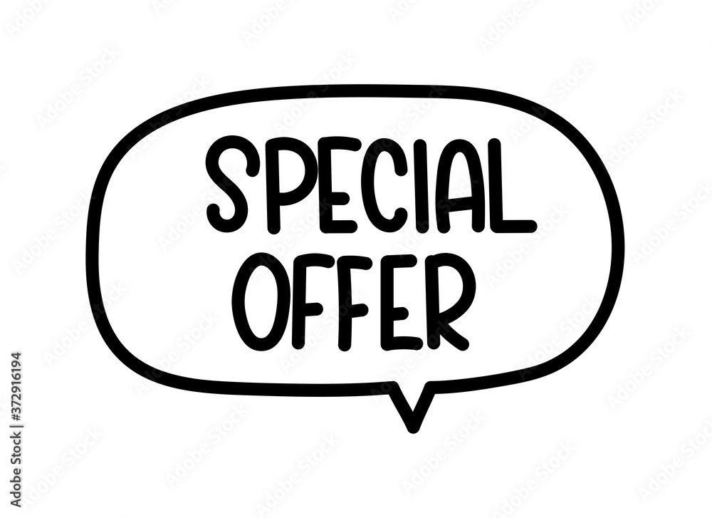 Special offer inscription. Handwritten lettering illustration. Black vector text in speech bubble. Simple outline marker style. Imitation of conversation. Special offer inscription. Handwritten lettering illustration. Black vector text in speech bubble. Simple outline marker style. Imitation of conversation.