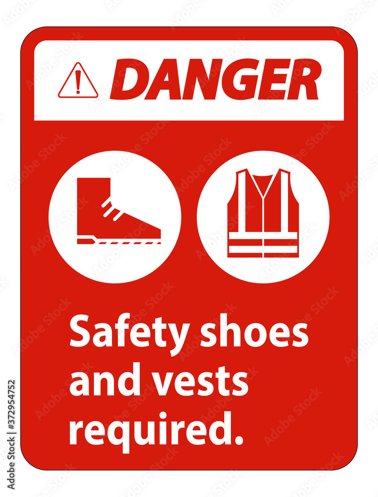 Danger Sign Safety Shoes And Vest Required With PPE Symbols on white background