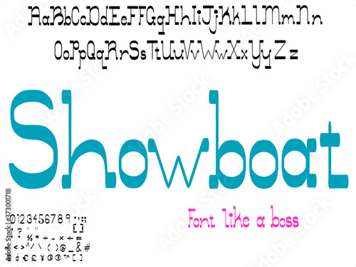 Cute hand drawn font. Showboat them like the name of a fancy Mississippi steamboat or riverboat.