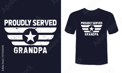 "Proudly served grandpa" typography air force grandpa t-shirt design.