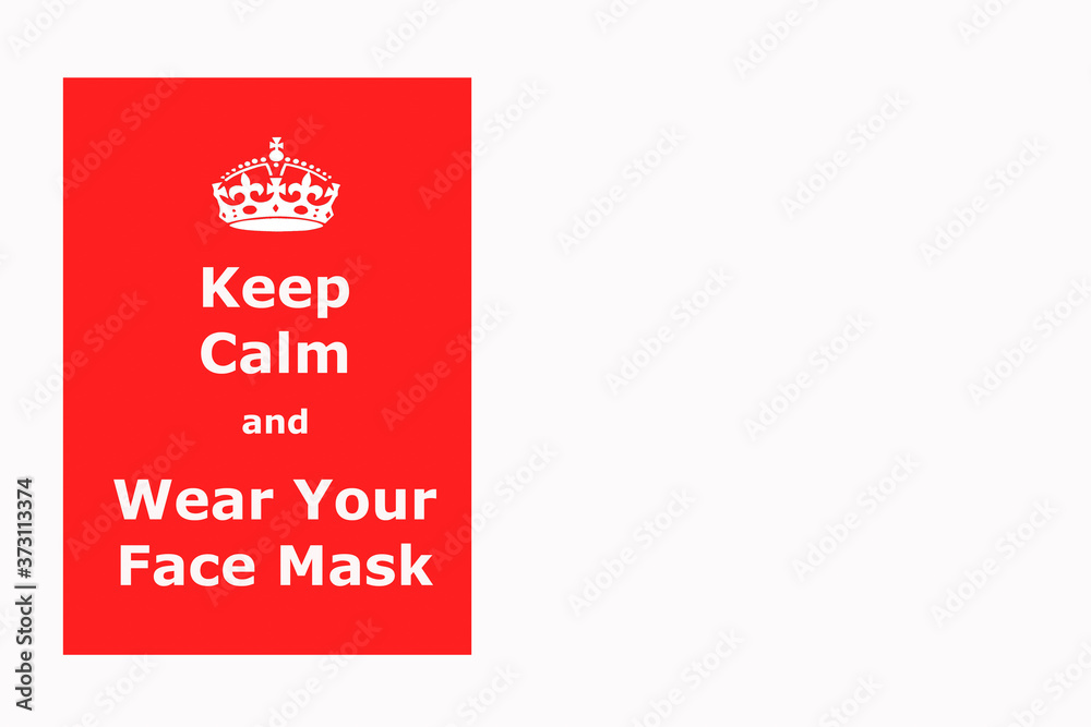 Covid 19  Health Pandemic Keep calm and wear a Face mask