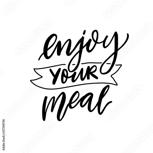 Enjoy your meal. Inspirational calligraphy quote for cafe menu  restaurant poster. Black script lettering isolated on white background