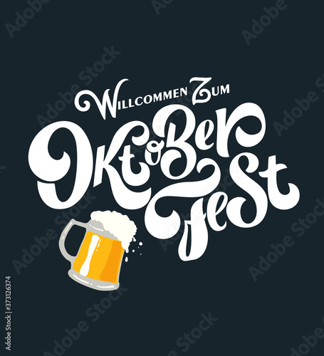 Vector illustration. Translation from German; Welcome to Oktoberfest. Oktoberfest handwritten lettering. Beer Festival vector banner. Design template celebration.