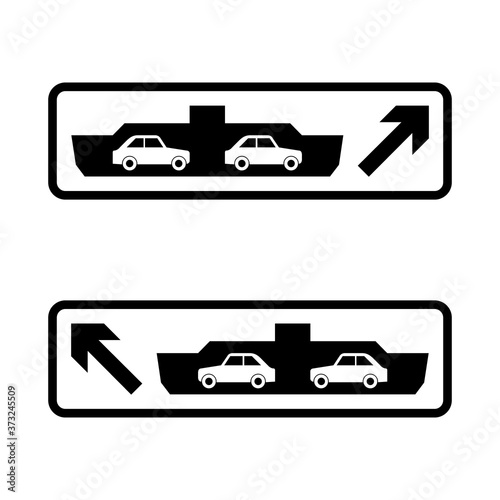 Direction to car ferry road sign set. Vector illustration of car ferry traffic signs. Information for drivers at harbour ferry terminal isolated on white background.
