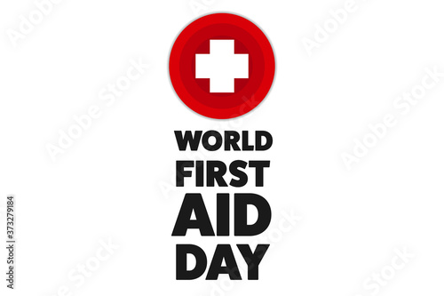 World First Aid Day. Holiday concept. Template for background, banner, card, poster with text inscription. Vector EPS10 illustration.