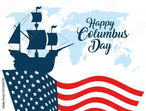 happy columbus day, with silhouette ship carabela on background flag united states of america vector illustration design