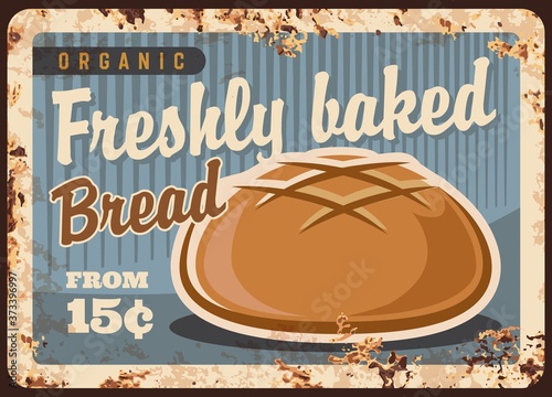 Round wheat bread rusty metal vector plate. Wheat or rye cob, round boule loaf. Bakery or bakeshop ad banner, retro price signboard, vintage signage with fresh bread and rust texture