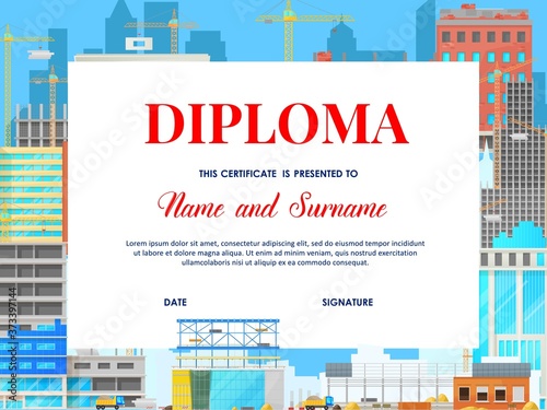School education diploma with building houses, vector template with cartoon urban architecture build construction process with cranes and machinery, school student or kindergarten certificate frame