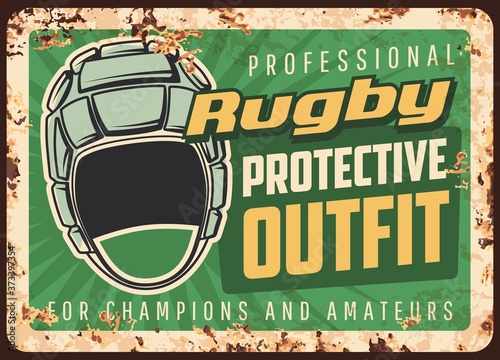 Rugby protective outfit and equipment rusty metal vector plate. headgear, scrum cap and typography. Rugby professional, protective gear shop advertising, retro banner with headguard and rust texture
