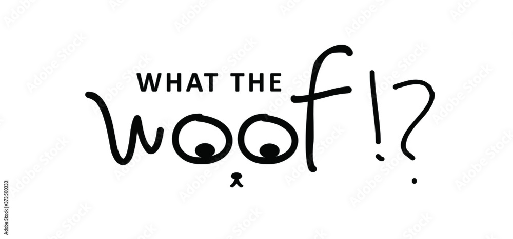 Φωτογραφία Slagan what the woof, drawing line pattern
