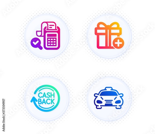 Add gift, Bill accounting and Cashback icons simple set. Button with halftone dots. Taxi sign. Present box, Audit report, Refund commission. Public transportation. Business set. Vector