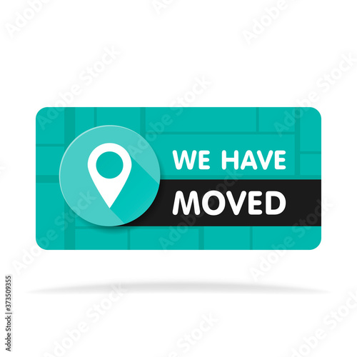 We Have Moved Banner, Office Change Address, New House or Site Location Announcement. Map Street Background. Vector Illustration