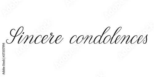 Sincere condolences. Handwritten black vector text on white background. Brush calligraphy style. Condolence message.