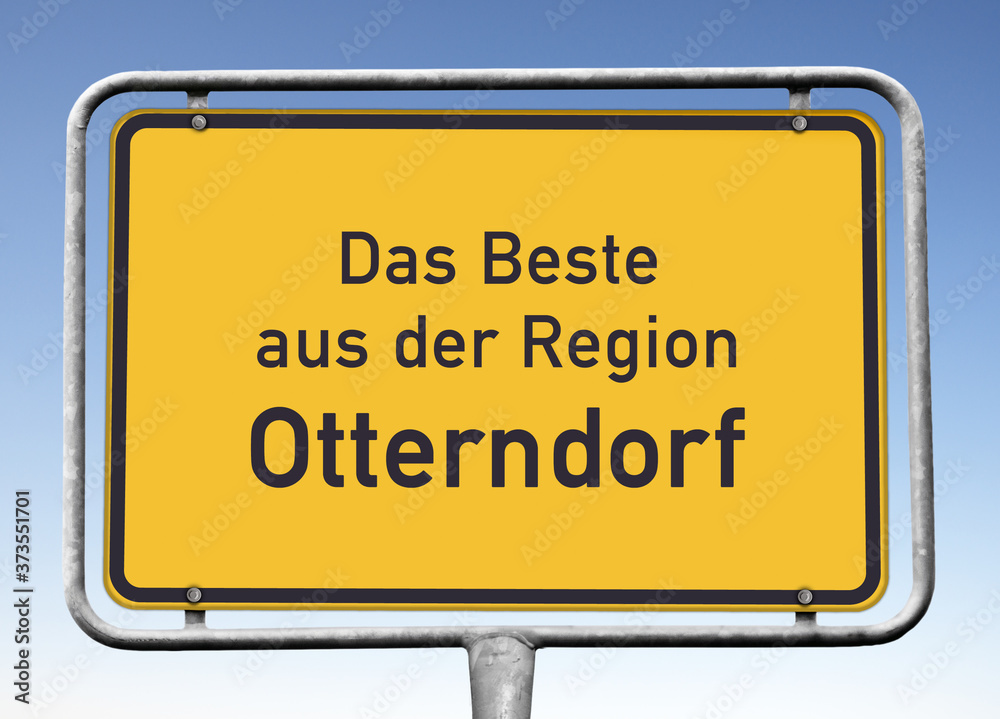 Ortswerbeschild „Das Beste aus der Region Otterndorf“ Ortswerbeschild „Das Beste aus der Region Otterndorf“