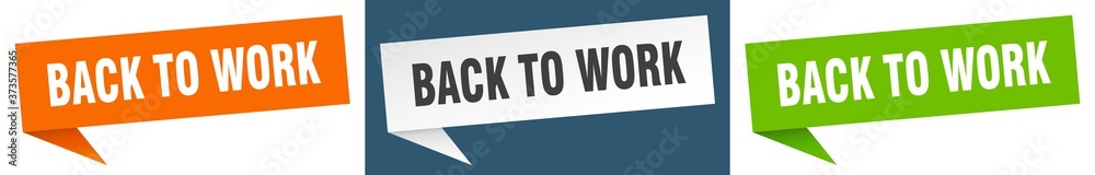 back to work banner sign. back to work speech bubble label set