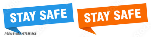 stay safe banner sign. stay safe speech bubble label set