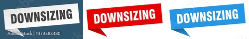 downsizing banner sign. downsizing speech bubble label set